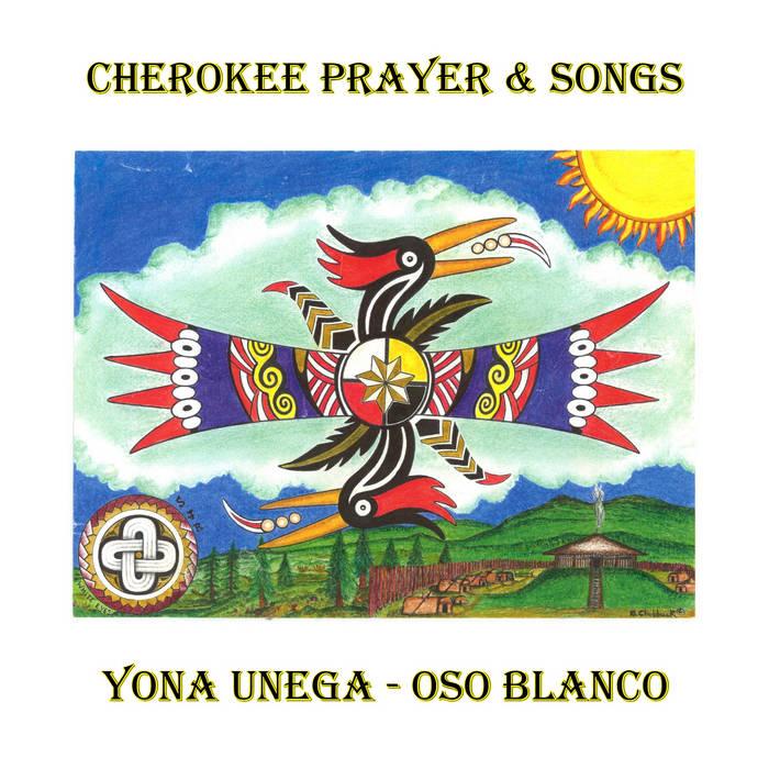 Cherokee Prayers and Songs recordings released